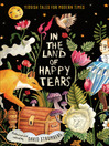 Cover image for In the Land of Happy Tears: Yiddish Tales for Modern Times